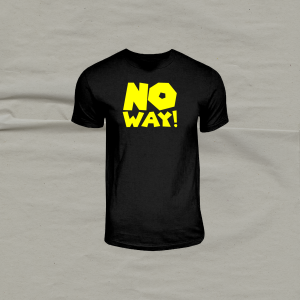 No Way T-Shirt